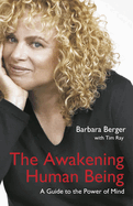 The Awakening Human Being: A Guide to the Power of Mind