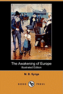 The Awakening of Europe (Illustrated Edition) (Dodo Press)