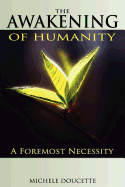 The Awakening of Humanity: A Foremost Necessity