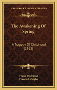 The Awakening of Spring: A Tragedy of Childhood (1912)