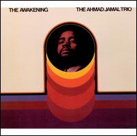 The Awakening - Ahmad Jamal Trio