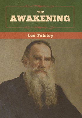 The Awakening - Tolstoy, Leo