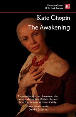 The Awakening - Chopin, Kate, and Osborne, Deirdre, Dr. (Introduction by)
