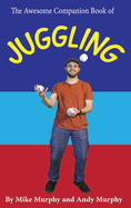 The Awesome Companion Book of Juggling