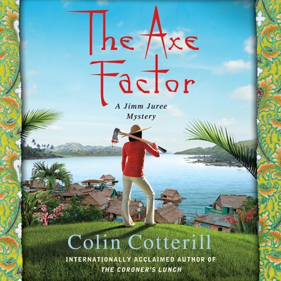 The Axe Factor - Cotterill, Colin, and Guest, Kim Mai (Read by)