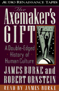 The Axemaker's Gift - Burke, James Lee, and Ornstein, Robert E