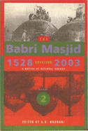 The Babri Masjid Question, 1528-2003 - A Matter of National Honour