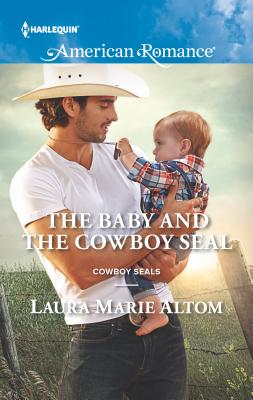 The Baby and the Cowboy Seal - Altom, Laura Marie