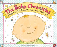 The Baby Chronicles: A Make Your Own Record for New Moms & Moms-To-Be - 