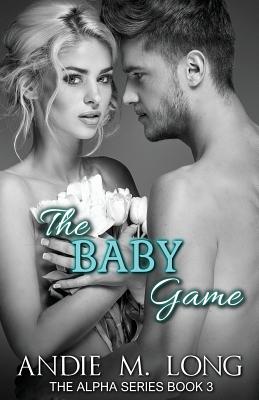 The Baby Game - Dunbar, Michelle (Editor), and Long, Andie M