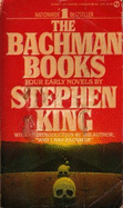 The Bachman Books: Four Early Novels by Stephen King - King, Stephen, and Bachman, Richard