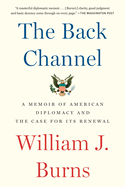 The Back Channel: A Memoir of American Diplomacy and the Case for Its Renewal