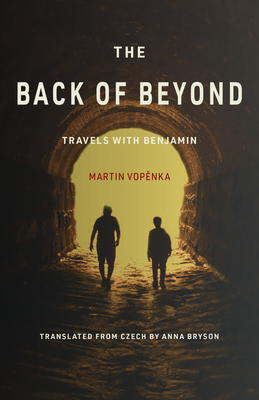 The Back of Beyond: Travels with Benjamin - Vop nka, Martin, and Bryson, Anna (Translated by)