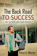 The Back Road to Success: All Roads Are Not Paved