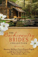 The Backcountry Brides Collection: Eight 18th Century Women Seek Love on Colonial America's Frontier