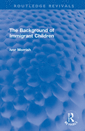 The Background of Immigrant Children