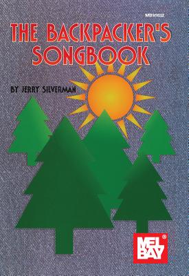 The Backpacker's Songbook - Silverman, Jerry