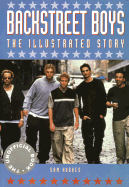The Backstreet Boys: the Illustrated Story