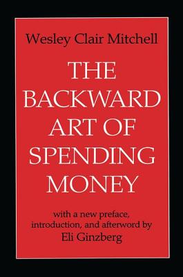 The Backward Art of Spending Money - Mitchell, Wesley