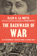 The Backwash of War: An Extraordinary American Nurse in World War I