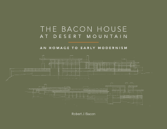 The Bacon House at Desert Mountain: An Homage to Early Modernism