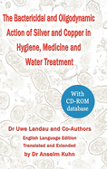 The Bactericidal and Oligodynamic Action of Silver and Copper in Hygiene, Medicine and Water Treatment: Rsc