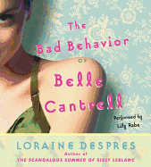 The Bad Behavior of Belle Cantrell CD - Despres, Loraine, and Thomas, Zoe (Read by)