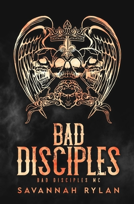 The Bad Disciples MC Series: Books 1-5 - Rylan, Savannah