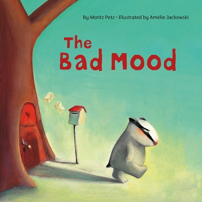 The Bad Mood - Petz, Moritz, and Jackowski, Amlie