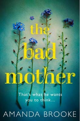 The Bad Mother - Brooke, Amanda