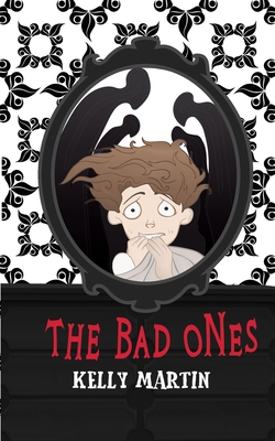 The Bad Ones - Martin, Kelly