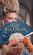 The Bad Queen: Rules and Instructions for Marie-Antoinette