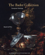 The Bader Collection: European Paintings - De Witt, David