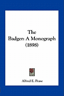 The Badger: A Monograph (1898)