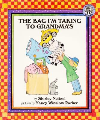 The Bag I'm Taking to Grandma's - Neitzel, Shirley