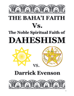 The Baha'i Faith Versus the Noble Spiritual Faith of Daheshism