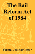 The Bail Reform Act of 1984