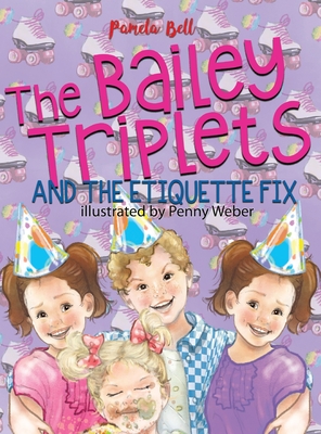 The Bailey Triplets and The Etiquette Fix - Bell, Pamela