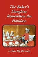 The Baker's Daughter Remembers the Holidays