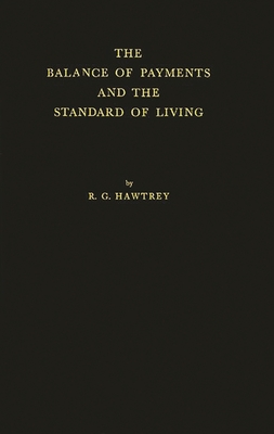 The Balance of Payments and the Standard of Living - Hawtrey, R G, and Hawtrey, Ralph George, and Unknown