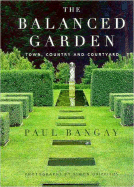 The Balanced Garden: Town, Country and Courtyard