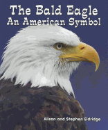 The Bald Eagle: An American Symbol