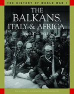 The Balkans, Italy & Africa 1914-1918