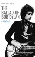 The Ballad of Bob Dylan: A Portrait