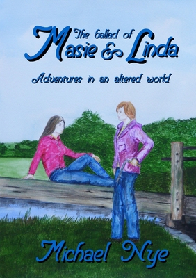 The Ballad of Masie and Linda - Nye, Michael