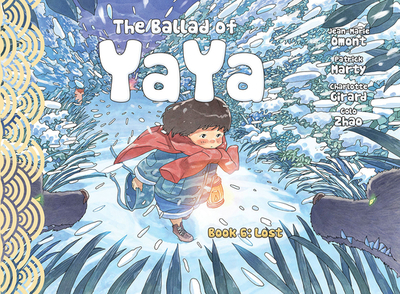 The Ballad of Yaya Book 6: Lost - Marty, Patrick, and Omont, Jean-Marie, and Girard, Charlotte