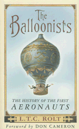 The Balloonists: The History of the First Aeronauts
