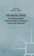 The Baltic States: The National Self-Determination of Estonia, Latvia and Lithuania