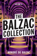 The Balzac Collection - Volume 6: A New Translation