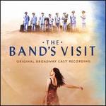 The Band's Visit [Original Broadway Cast Recording]